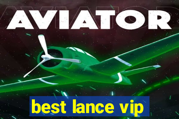 best lance vip